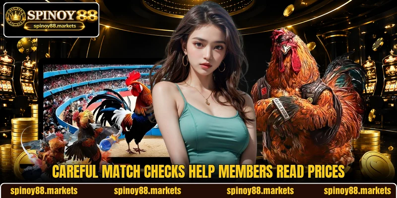 Careful match checks help members read prices Careful match checks help members read prices