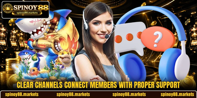Clear channels connect members with proper support Clear channels connect members with proper support
