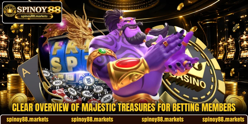 Clear overview of Majestic Treasures for betting members Clear overview of Majestic Treasures for betting members