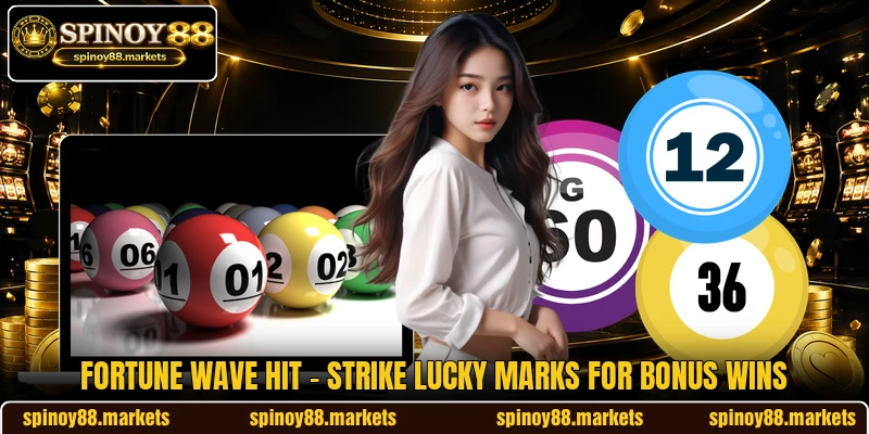 Fortune Wave Hit - Strike Lucky Marks For Bonus Wins Fortune Wave Hit - Strike Lucky Marks For Bonus Wins