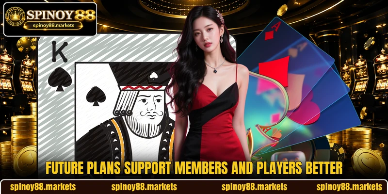 Future plans support members and players better Future plans support members and players better