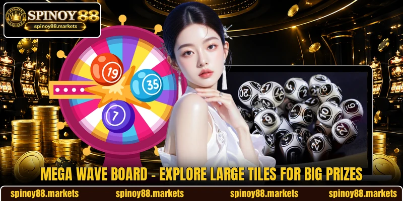 Mega Wave Board - Explore Large Tiles For Big Prizes Mega Wave Board - Explore Large Tiles For Big Prizes