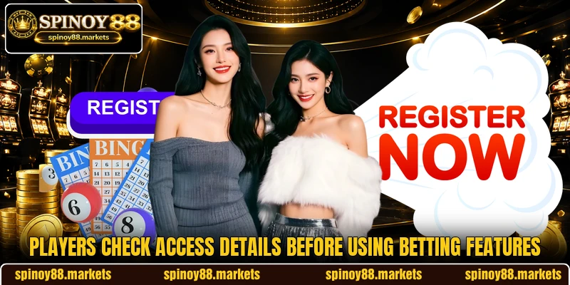 Players check access details before using betting features Players check access details before using betting features