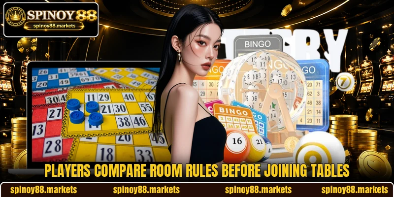 Players compare room rules before joining tables Players compare room rules before joining tables