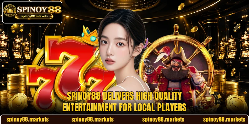 SPINOY88 delivers high quality entertainment for local players SPINOY88 delivers high quality entertainment for local players